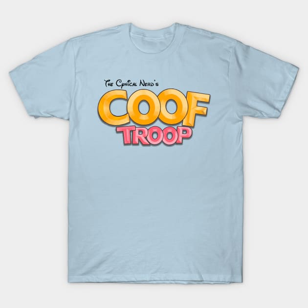 The Coof Troop! T-Shirt by The Cynical Nerd